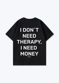 I DON´T NEED TEE - Black Back (Designed)