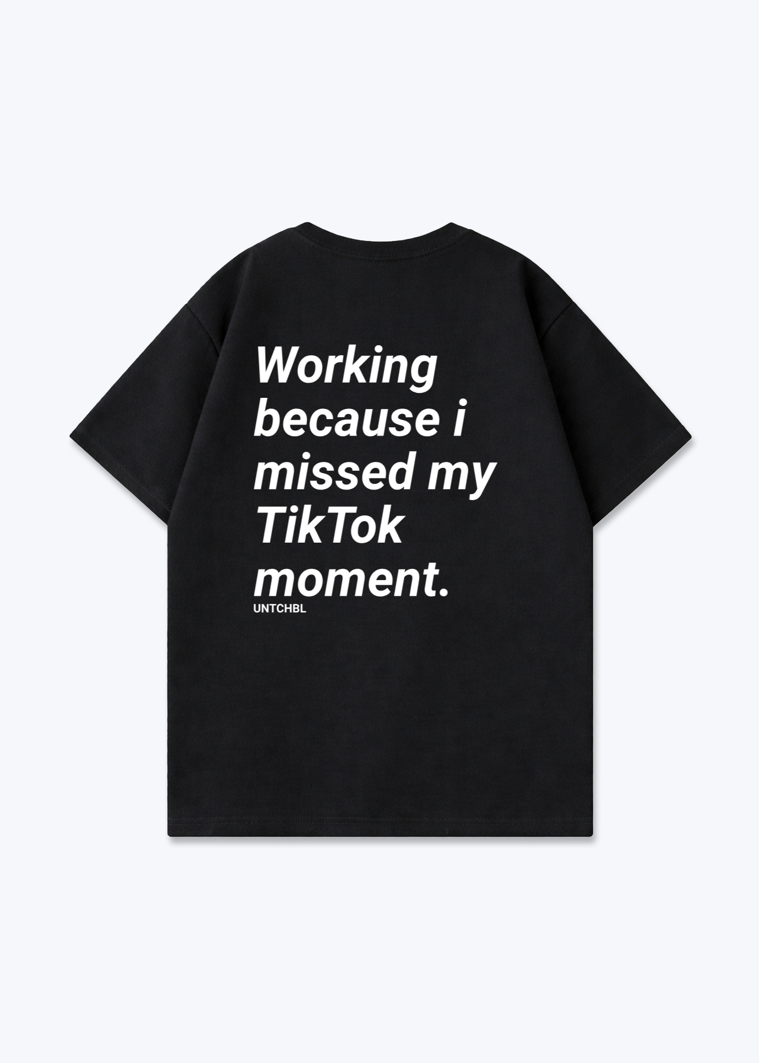 STILL WORKING TEE - Black Back (Designed)