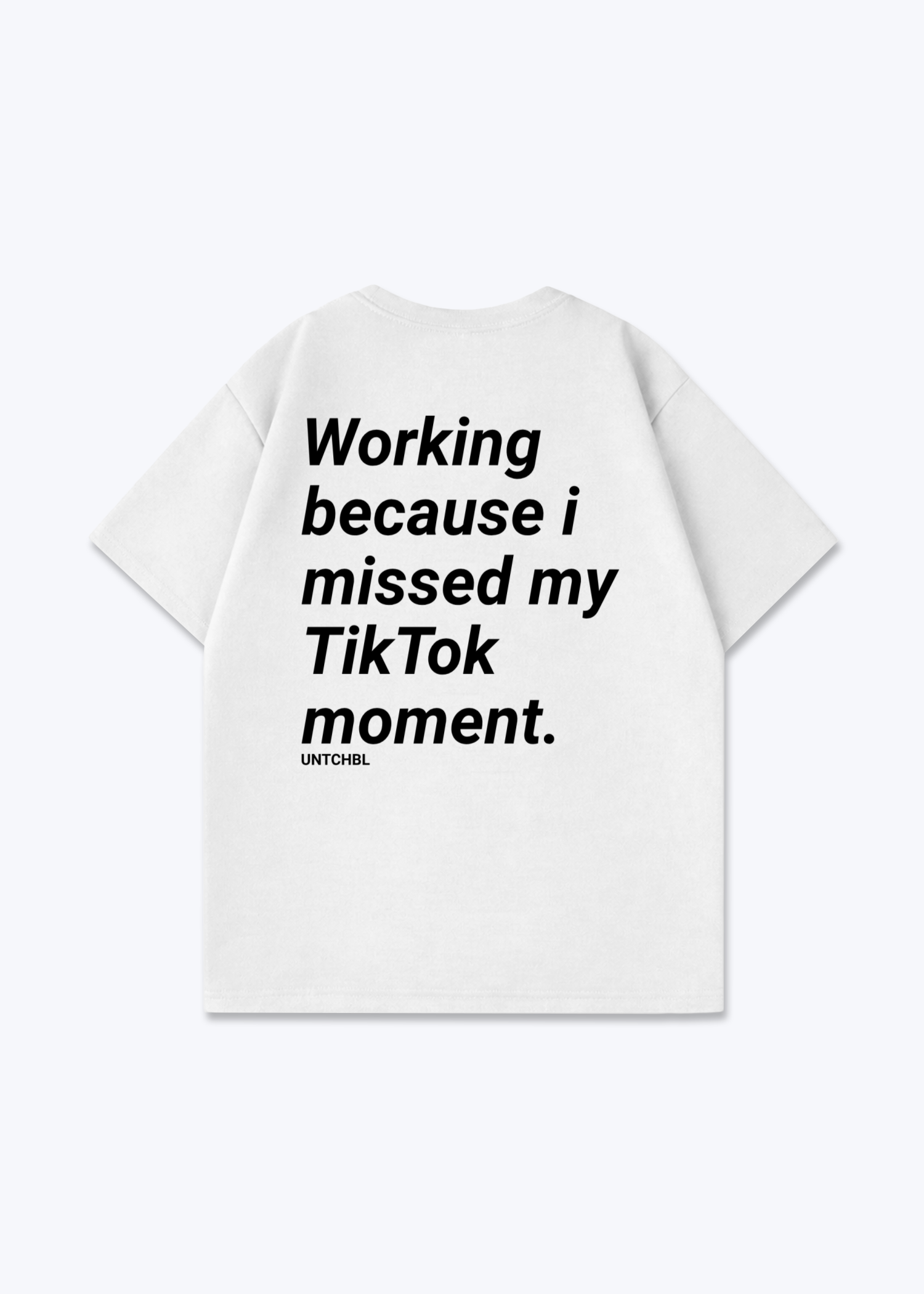 STILL WORKING TEE - White Back (Designed)