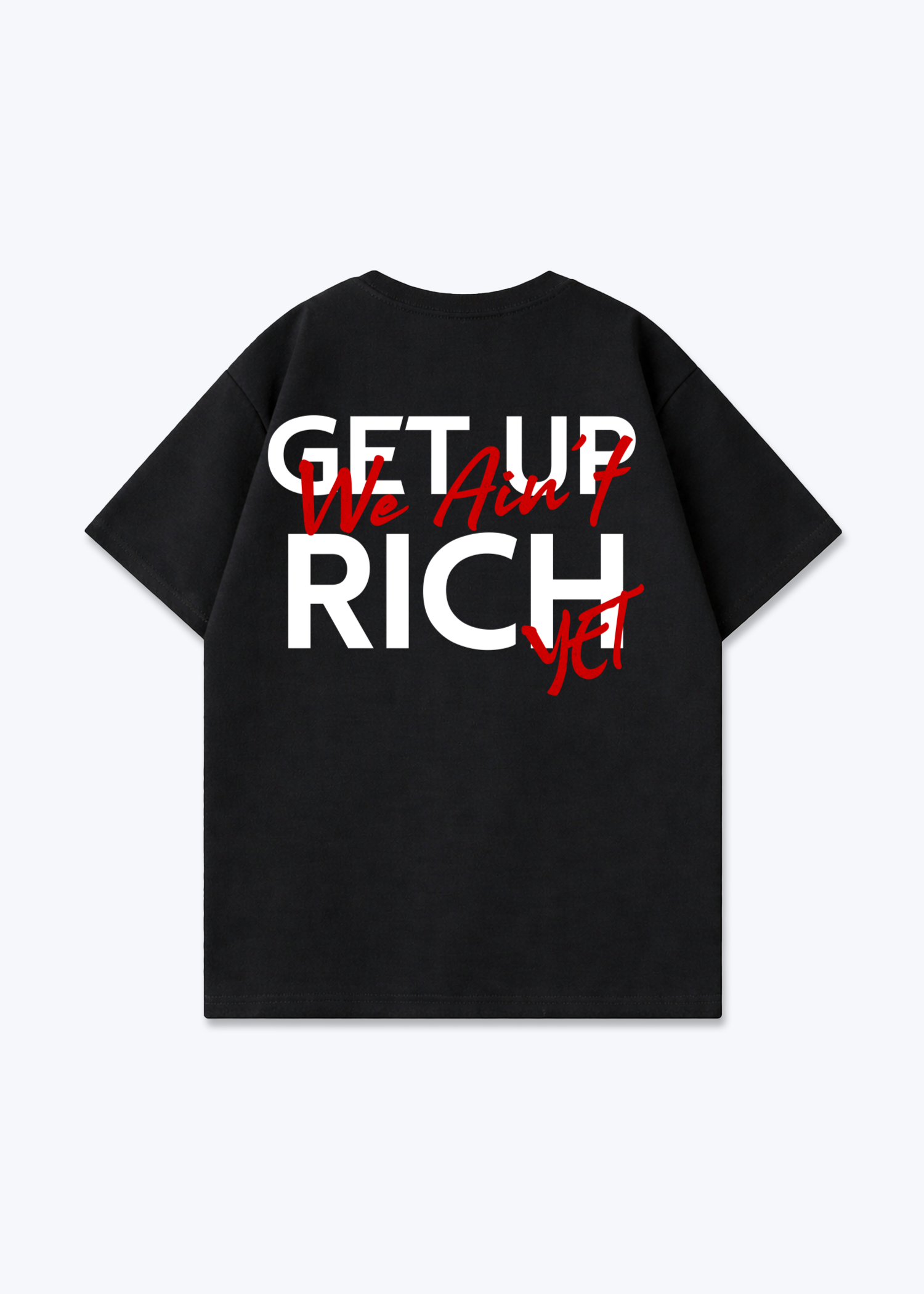 GET UP TEE - Black Back (Designed)