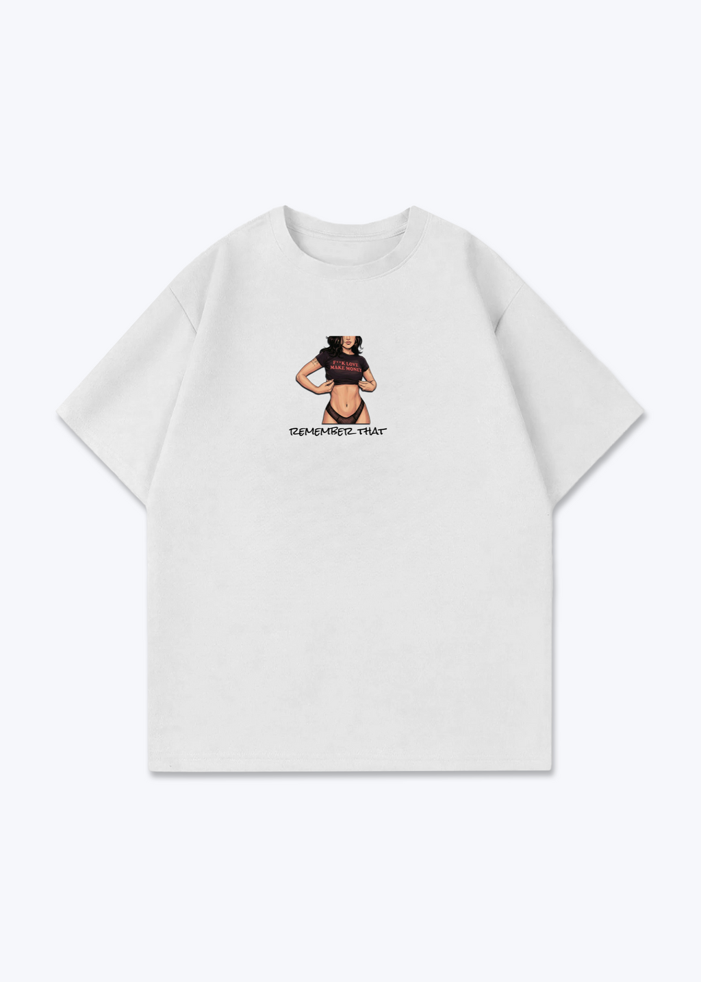 REMEMBER THAT - White Front (Designed)