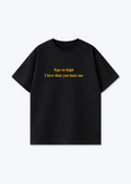 HIGH EGO TEE - Black Front (Designed)