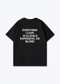 EVERTHING I LOVE TEE - Black Back (Designed)